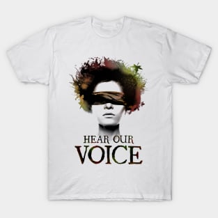 Hear our Voice T-Shirt